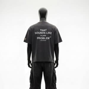 Your Problem Tee